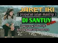 Download Lagu DJ SANTUY JAKET IKI | PRAPATAN JALAN MASTRIP - NIA MATSUNAGA JARANAN FULL BAAS