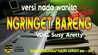 Download NGRINGET BARENG karaoke || Susy Arzetty MP3