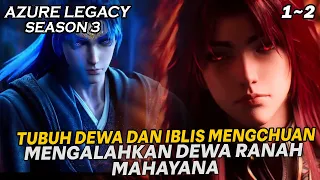 pengelana dunia gelar baru meng chuan mengalahkan dewa mahayana alur azure legacy s3 part 1 2