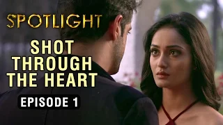 spotlight episode 1 shot through the heart a web series by vikram bhatt