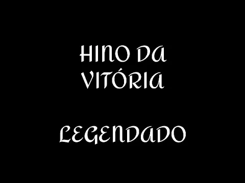 Download MP3 HINO DA VITÓRIA[LEGENADO]