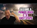 How To Become A Computer Power User In 5 Steps
