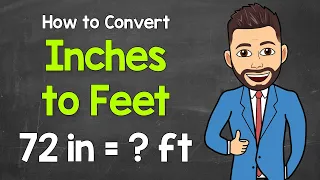 How to Convert Inches to Feet Math with Mr J