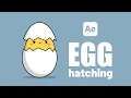 Egg Hatching Animation - After Effects Tutorial