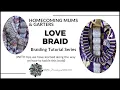 Learn How to Make the Homecoming Mum Love Braid HOCO Braiding Tutorials Also Known as Box Braid
