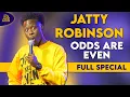 Jatty Robinson Odds Are Even Full Comedy Special