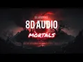 Download Lagu 8D song | Mortals by @WarriyoMusic( ft Laura Brehm| From @NoCopyrightSounds  | Use headphone