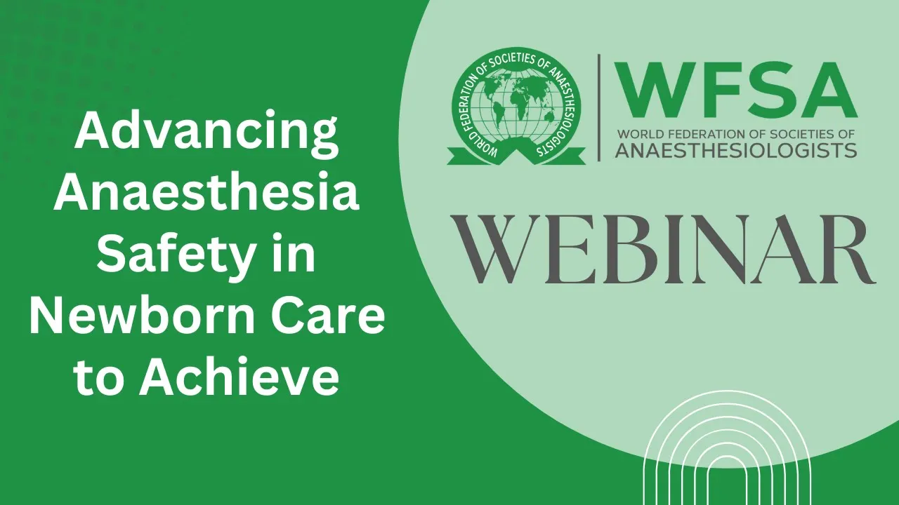 Webinar: Advancing anaesthesia safety in newborn care to achieve