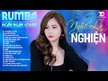 Lagu THƯƠNG LY BIỆT, TUYỆT DUYÊN, NGÂN NGÂN COVER, Những Bản Hits Nhạc Trẻ RUMBA Nhẹ Nhàng Cực Chill