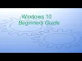 Windows 10 - Beginners Guide