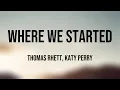 Download Lagu Where We Started - Thomas Rhett, Katy Perry (Lyrics) 💌