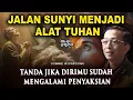 💥JALAN SUNYI MENJADI ALAT TUHAN