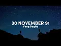Download Lagu 30 NOVEMBER 91 - Yong Sagita (Lirik)