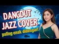 Lagu Kumpulan JazzDangdut Terbaik 2026 | Slow Cover Viral Bikin Nyaman