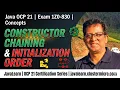 Java OCP 21 1Z0-830 OOP Constructor Chaining Initialization Order