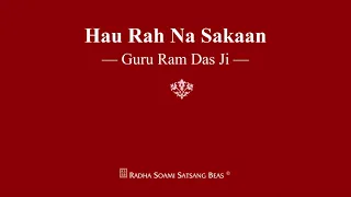 hau rah na sakaan guru ram das ji rssb shabad