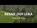 Download Lagu Daun Jatuh - Resah Jadi Luka (Lyrics)