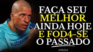 FAÇA SEU MELHOR HOJE, FOD4-SE SEU PASSADO E O FUTURO A DEUS PERTENCE