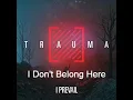 I Prevail - I Don't Belong Here