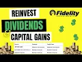 Reinvest Capital Gains Dividends into Securities in Fidelity