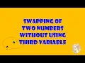 Swapping of two numbers without using a third variable in C programming in Tamil