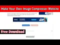 Make Your Own Image Compressor Tool - Earn Money Upto 500
