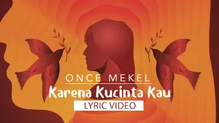 once mekel karena kucinta kau official lyric video