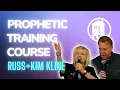 Prophetic Training with Russ and Kim Kline