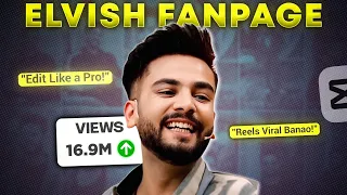  elvish yadav fanpage reels editing capcut mein viral reels formula 