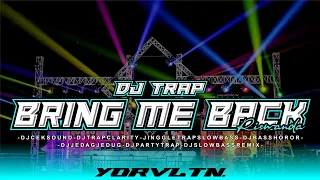 Download DJ TRAP BRING ME BACK FULLBASS CLARITY❗❗• YANG DI PAKAI RISWANDA AUDIO • BASS NGUK - NGUK❗❗ MP3