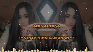 Download CINTA NING LAMUNAN || ANIK ARNIKA MP3