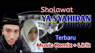 Download YA SYAHIDAN terbaru musik remix, Lirik Arab | latin MP3