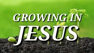 growing in jesus with lyrics new worship and praise song
