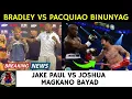 Lagu Bayad Kay Joshua At Jake Paul Nilabas Na | Pacquiao Vs Bradley May Binuyag | Boxing Updates