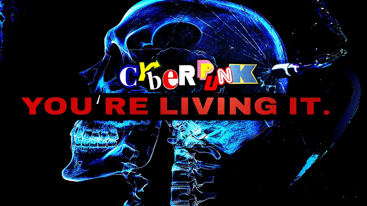 Cyberpunk Isn't Fiction Anymore. (Here's Why.)