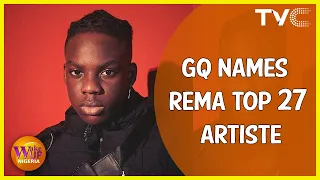 entertainment roundup gq names rema top 27 artiste genevieve blast actor deyemi david oyelowo 