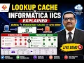 Informatica IICS Lookup cache Static vs Persistent Cache IICS Scenario Based Interview Question