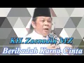 Download Lagu Beribadah Karna Cinta.Robiyatul Adawiyah #khzainuddinmz