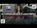 Lagu DJ BUKAN CINTA BIASA CINTAKU BUKAN DIATAS KERTAS CINTAKU GETARAN YANG SAMA VIRAL TIKTOK 2026
