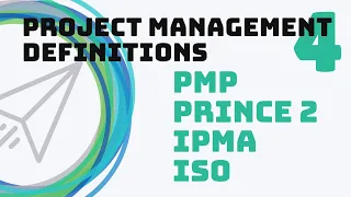 Project Management Definition PMP PRINCE2 IPMA ISO