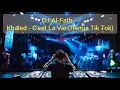 DJ Al- Fath. -- Khaled C' est lavie (REMIX TIKTOK)