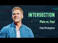 Intersection Plato vs Paul Chad Bruegman
