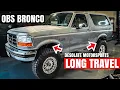 OBS Ford Bronco Long Travel Conversion Desolate Motorsports Build