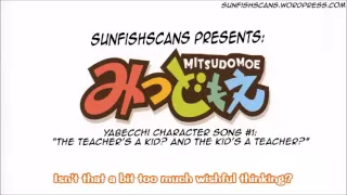 Download Mitsudomoe - Yabecchi Character Song #1 - The Teacher's a Kid, And the Kid's a Teacher (w/ ENG Subs) MP3