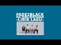 Download Lagu FADE2BLACK - DIA YANG BERTAHAN ( LIRIK )