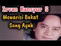 Download Lagu Suara Irvan Mansyur S sangat mirip dengan Ayahnya