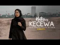 Download Lagu NAFA URBACH - HATI YANG KECEWA cover by ERDA MP3