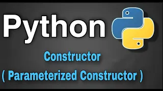 Python Tutorial 40 - Constructor parameterized constructor