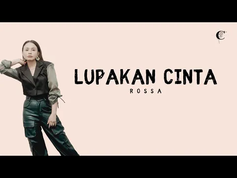 Download MP3 LUPAKAN CINTA - ROSSA (Lirik Lagu)