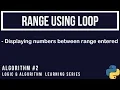 Python Algorithm Tutorial Display numbers between given range